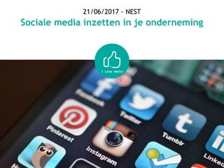  
21/06/2017 - NEST
Sociale media inzetten in je onderneming
 