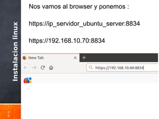 Instalacionlinux
3
9
Nos vamos al browser y ponemos :
https://ip_servidor_ubuntu_server:8834
https://192.168.10.70:8834
 
