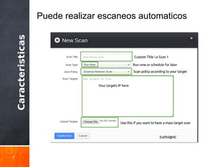 Caracteristicas
7
Puede realizar escaneos automaticos
 