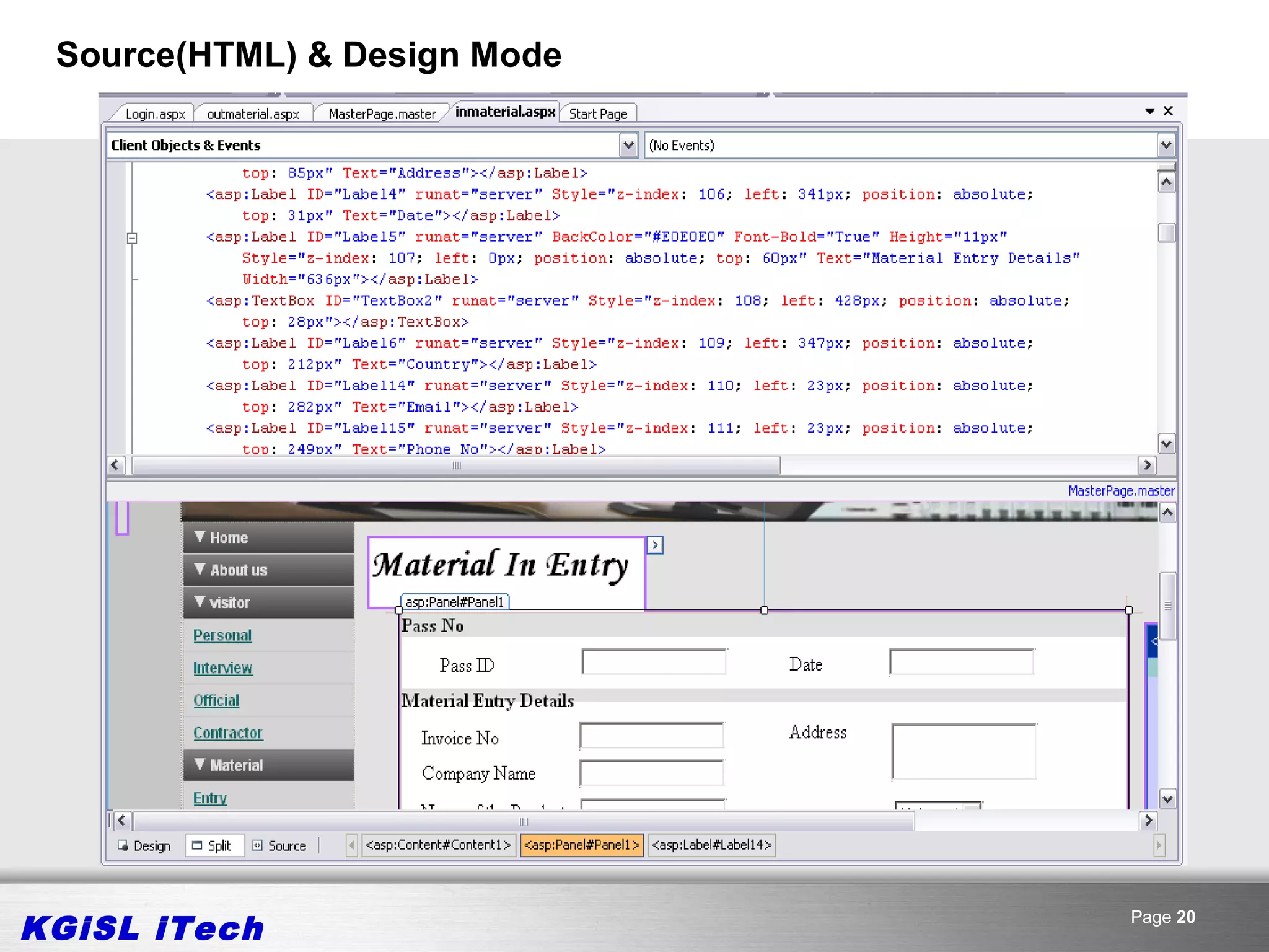 Source(HTML) & Design Mode




KGiSL iTech                   Page 20
 