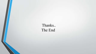 Thanks..
The End
 