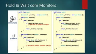 Hold & Wait com Monitors
 