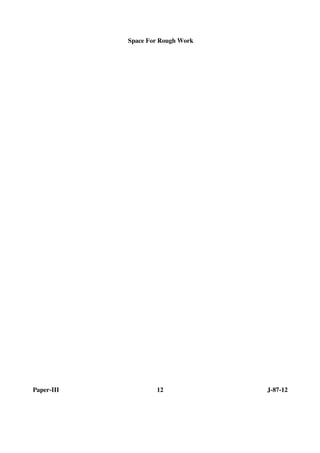 Paper-III 12 J-87-12
Space For Rough Work
 