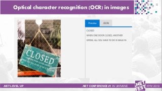 Тема доклада
Тема доклада
Тема доклада
.NET LEVEL UP
Optical character recognition (OCR) in images
.NET CONFERENCE #1 IN U...