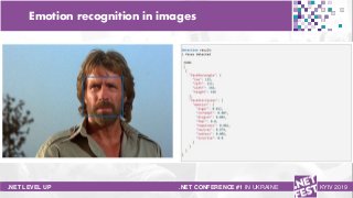 Тема доклада
Тема доклада
Тема доклада
.NET LEVEL UP
Emotion recognition in images
.NET CONFERENCE #1 IN UKRAINE KYIV 2019
 