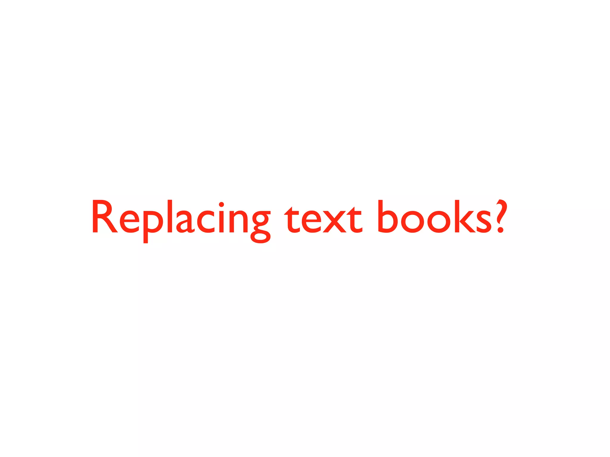Replacing text books?

 