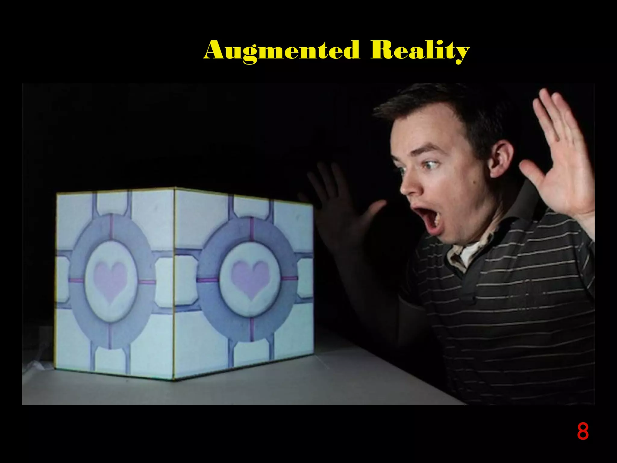 Augmented Reality

8

 
