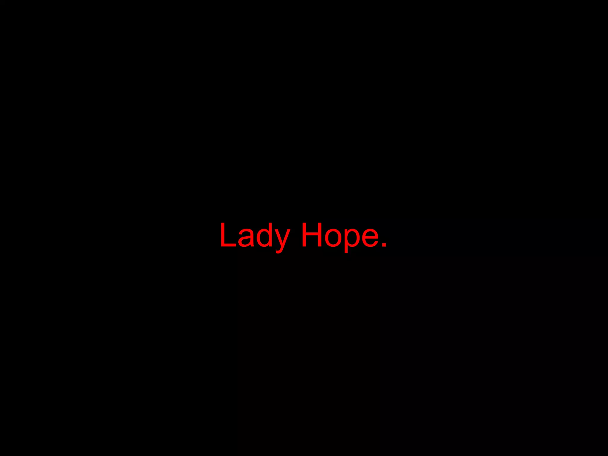 Lady Hope.

 
