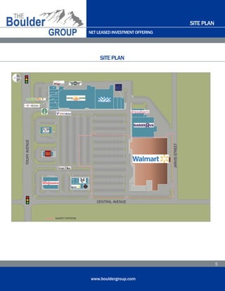NET LEASED INVESTMENT OFFERING
www.bouldergroup.com
5
SITE PLAN
SITE PLAN
TOUHY
AVENUE
CENTRAL AVENUE
SUBJECT OFFERING
JARVIS
STREET
N
 