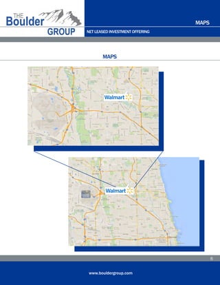 NET LEASED INVESTMENT OFFERING
www.bouldergroup.com
6
MAPS
MAPS
 