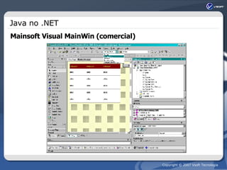 Java no .NET Mainsoft Visual MainWin (comercial) 