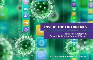 Inside the Outbreaks - Provision Your Network Against Threats