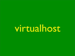 virtualhost
 