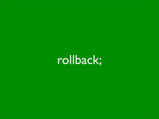 rollback;
 