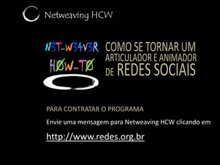 Como se tornar um articulador e animadorderedes sociaisO estudo a distância (1)Do Primeiro para o Segundo Encontro | 20 horas de leituras básicas e vídeos de Albert Barabási, Duncan Watts, Nicholas Christakis e James Fowler, Cassio Martinho, David de Ugarte, Augusto de Franco, Fritjof Capra e Deborah Gordon. 