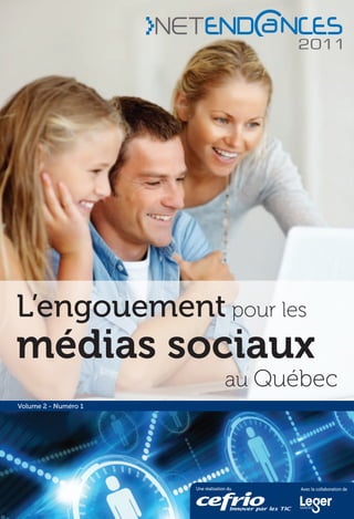 L’engouement pour les
médias sociaux
                                    au Québec
Volume 2 - Numéro 1




                      Une réalisation du   Avec la collaboration de
 