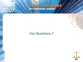 Vos Questions ? 