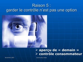 Raison 5 : garder le contrôle n’est pas une option aperçu de « demain » contrôle consommateur 