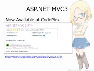 ASP.NET MVC3
Now Available at CodePlex




http://aspnet.codeplex.com/releases/view/58781
 