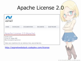 Apache License 2.0




http://aspnetwebstack.codeplex.com/license
 