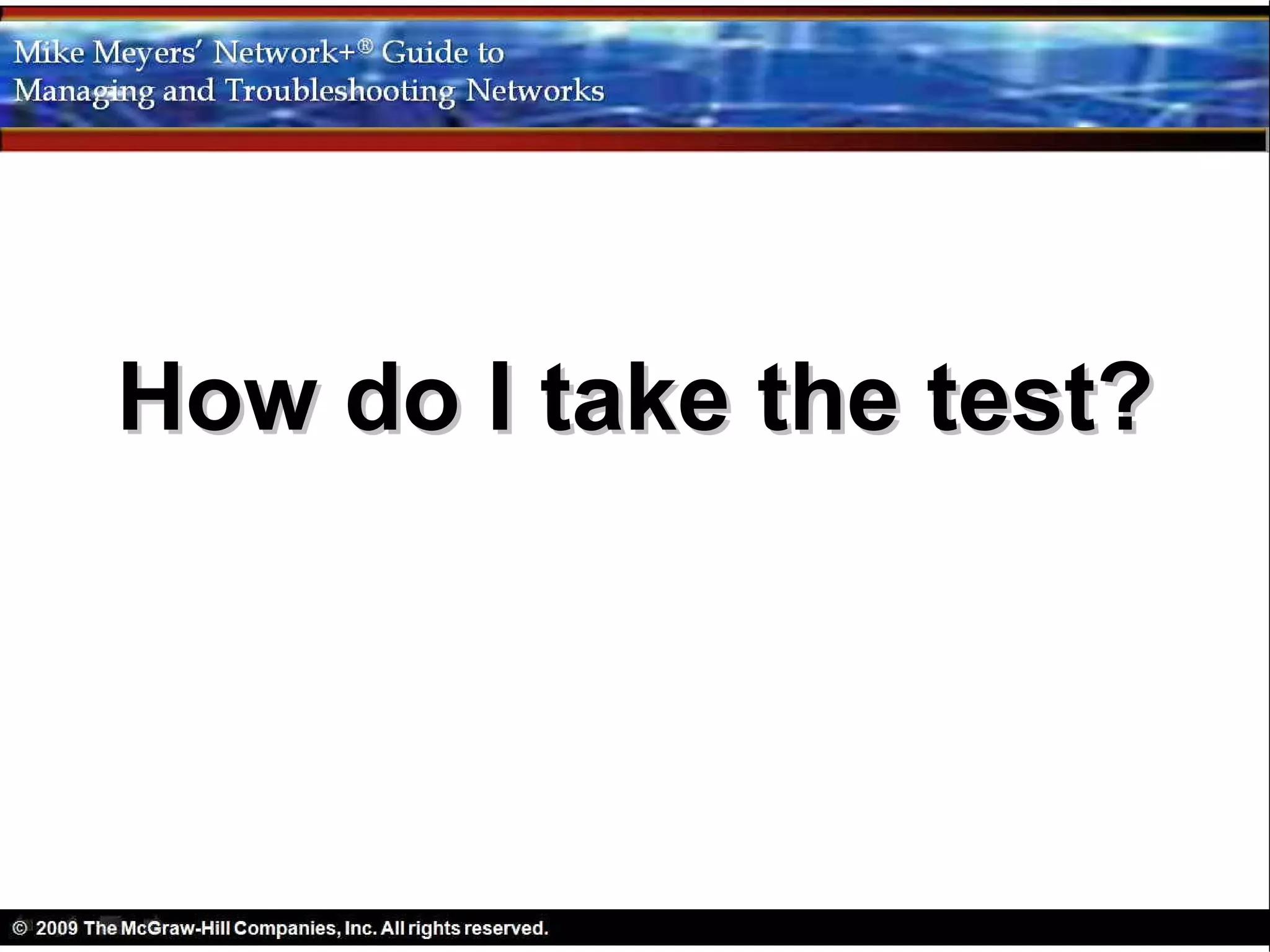 How do I take the test?
 