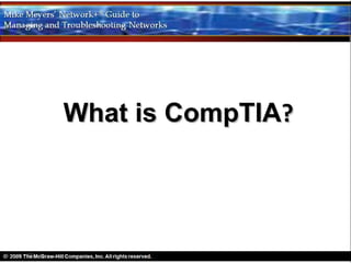 What is CompTIA?
 