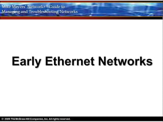 Early Ethernet Networks
 