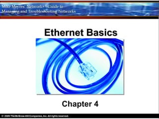 Ethernet Basics




   Chapter 4
 