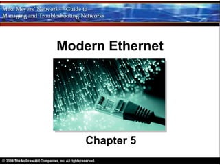 Modern Ethernet




    Chapter 5
 