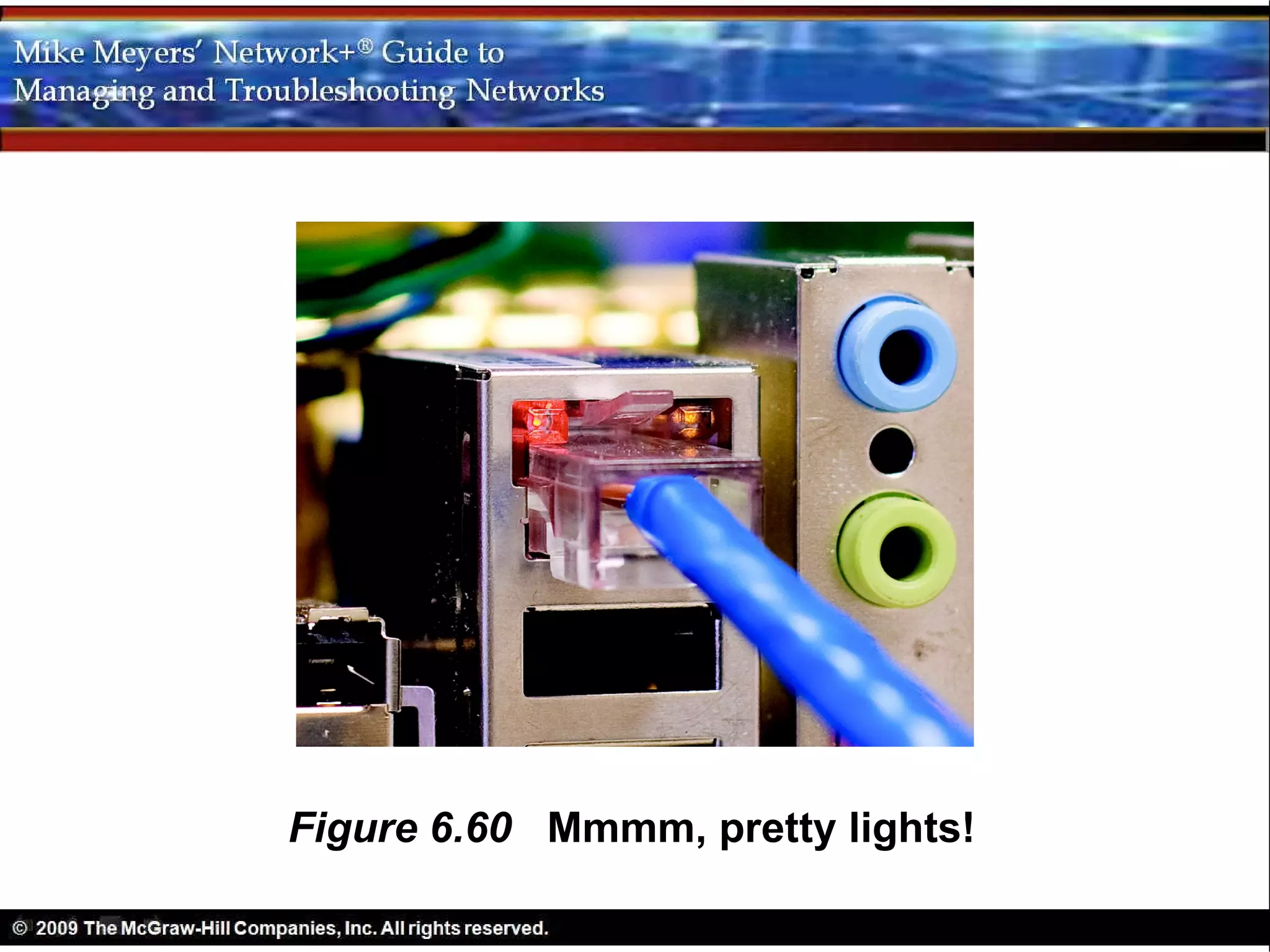 Figure 6.60 Mmmm, pretty lights!
 