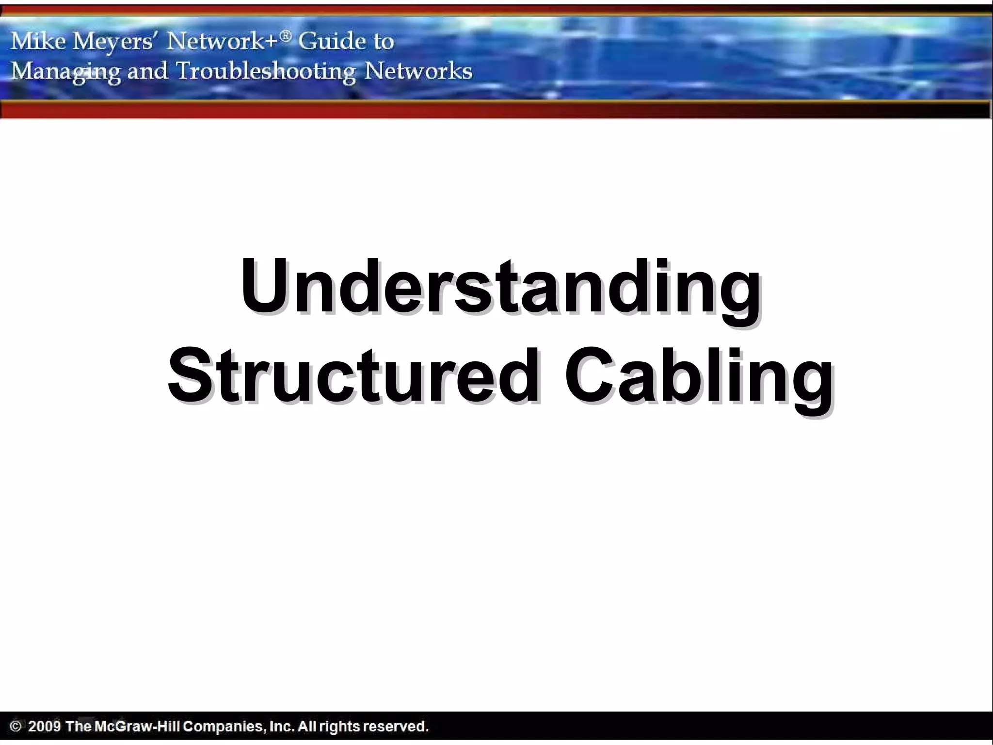 Understanding
Structured Cabling
 