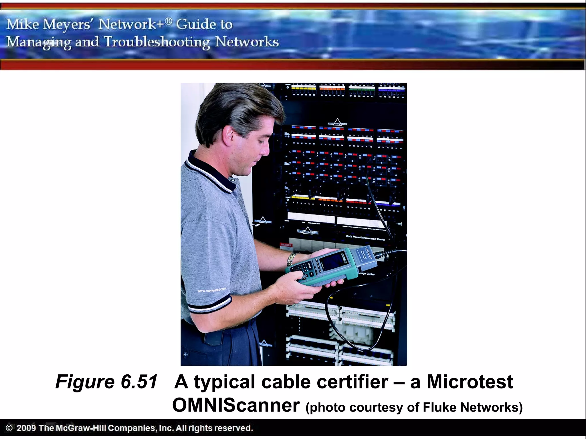 Figure 6.51 A typical cable certifier – a Microtest
            OMNIScanner (photo courtesy of Fluke Networks)
 