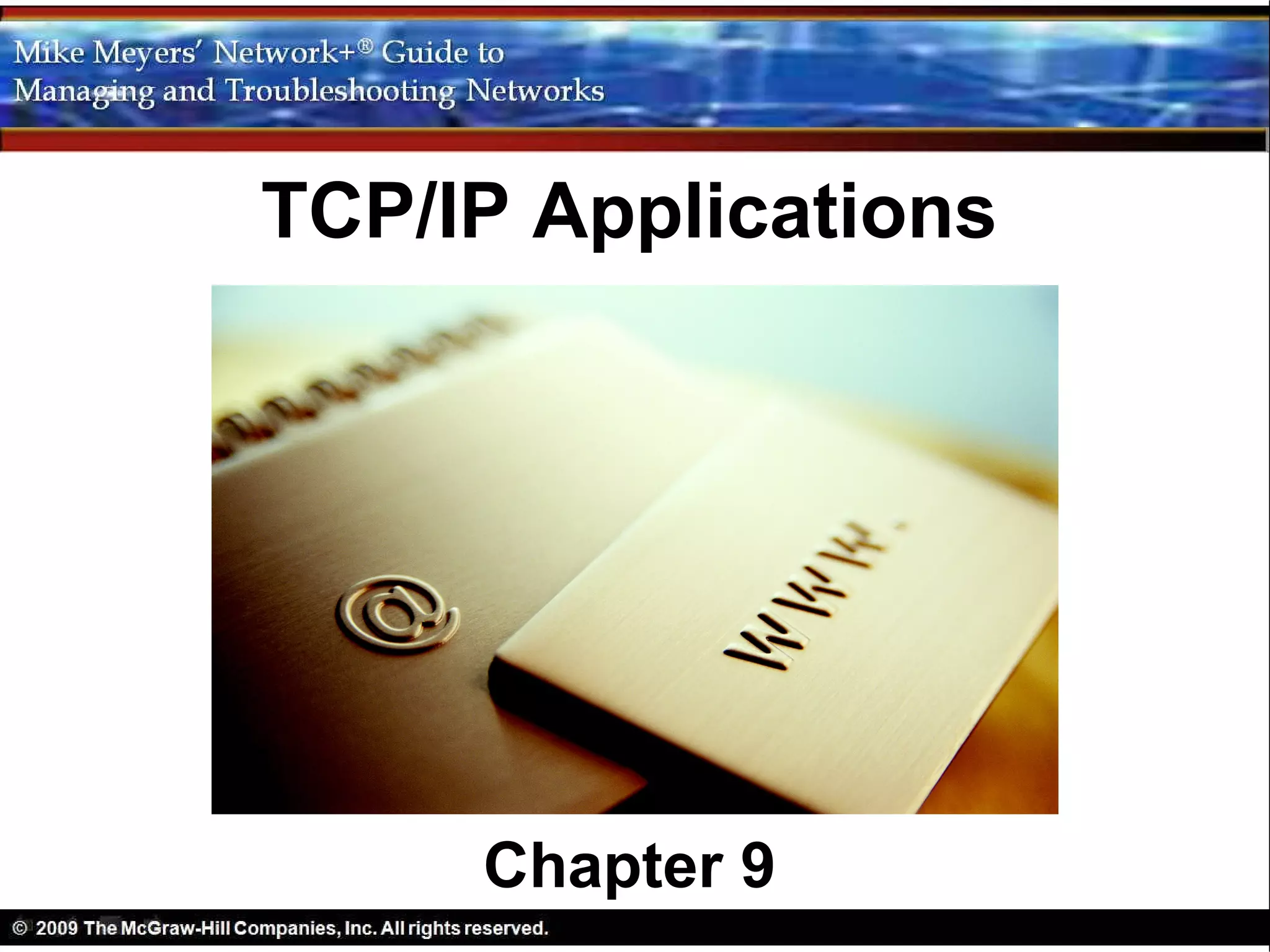 TCP/IP Applications




     Chapter 9
 