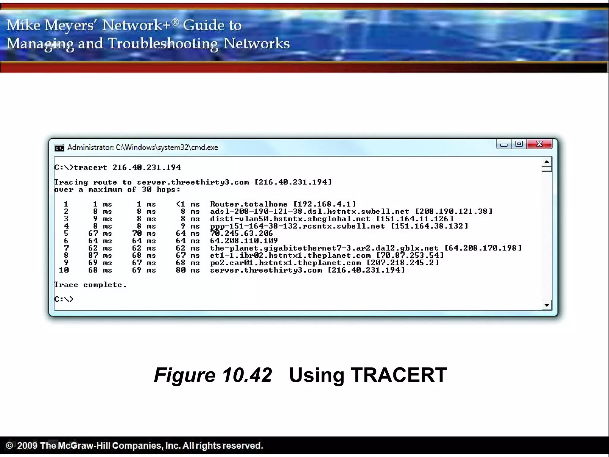 Figure 10.42 Using TRACERT
 