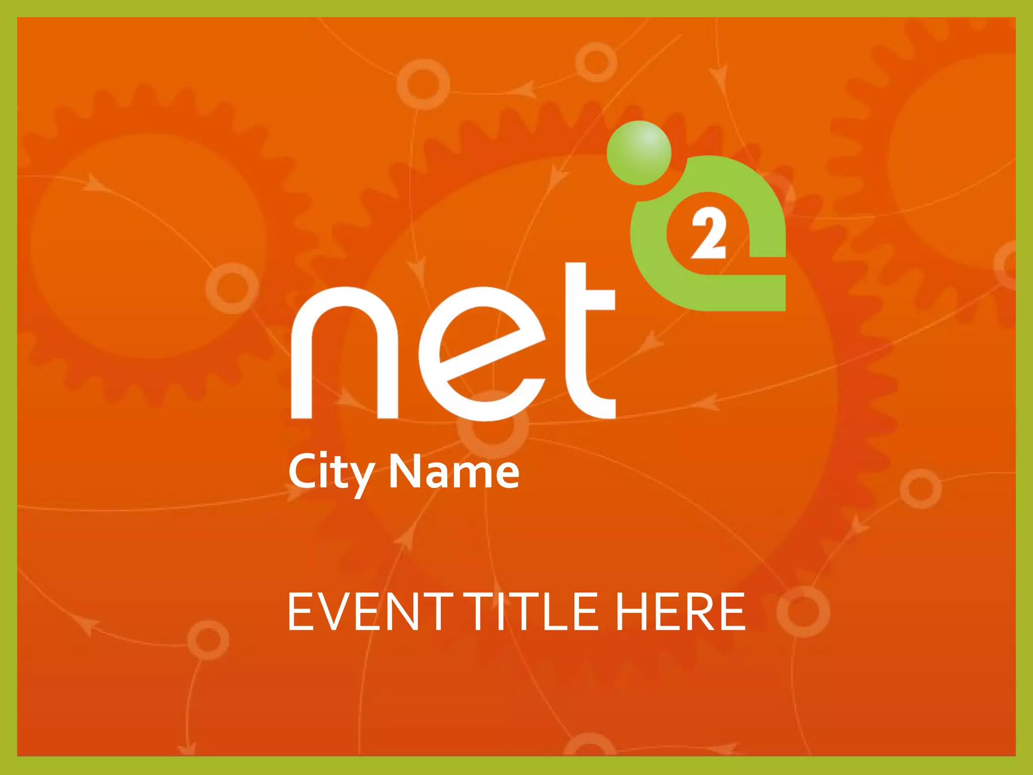 EVENTTITLE HERE
City Name
 