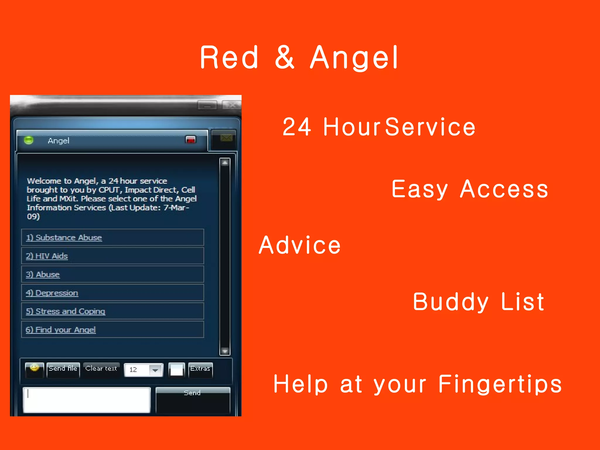 Red & Angel 24 Hour   Service Easy Access Advice Buddy List Help at your Fingertips 