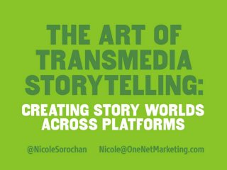 Net2Vic: The Art of Transmedia Storytelling: Creating Story Worlds Across Platforms - Feb 2014