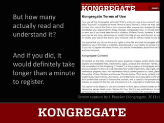 But how many
actually read and
understand it?

And if you did, it
would definitely take
longer than a minute
to register.
                        Screen capture by J. Peucker (Kongregate, 2011e)
 