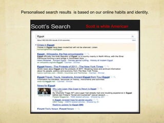 Personalised search results is based on our online habits and identity. 
Scott is white American 
 