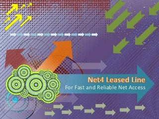 For Fast and Reliable Net Access
 