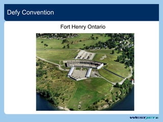 Defy Convention
Fort Henry Ontario
 