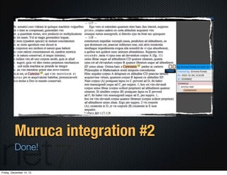 Muruca integration #2
          Done!

Friday, December 14, 12
 