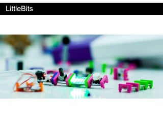 LittleBits
 