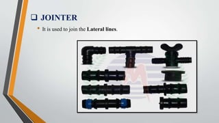  JOINTER
• It is used to join the Lateral lines.
 