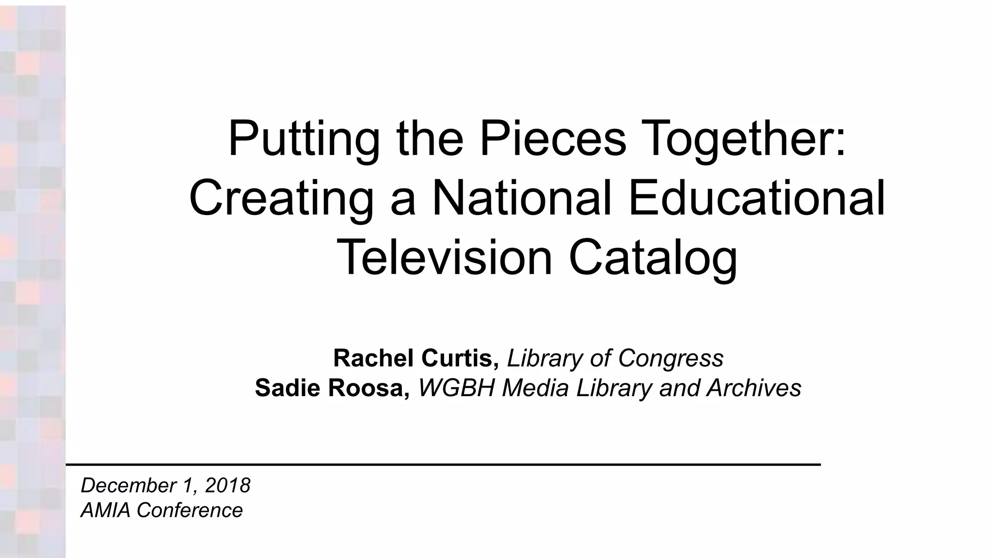 Putting the Pieces Together Creating a National Educational Television