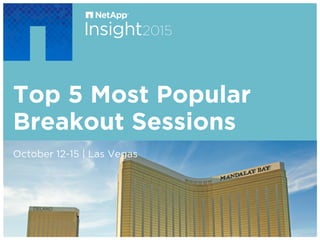 Top 5 Most Popular
Breakout Sessions
​ October 12-15 | Las Vegas
 