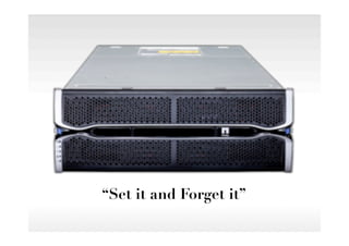 “Set it and Forget it”
 