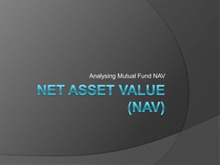 Analysing Mutual Fund NAV
 