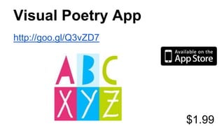 Visual Poetry App
http://goo.gl/Q3vZD7
$1.99
 