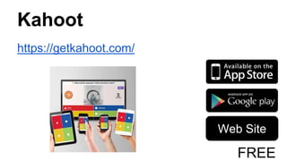 Kahoot
https://getkahoot.com/
Web Site
FREE
 